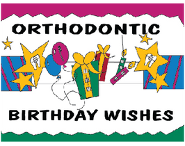 Orthodontic Birthday Wishes