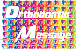 Orthodontic Message colorful Teeth