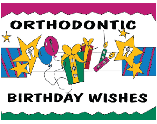 Orthodontic Birthday Wishes